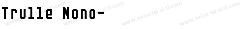 Trulle Mono字体转换